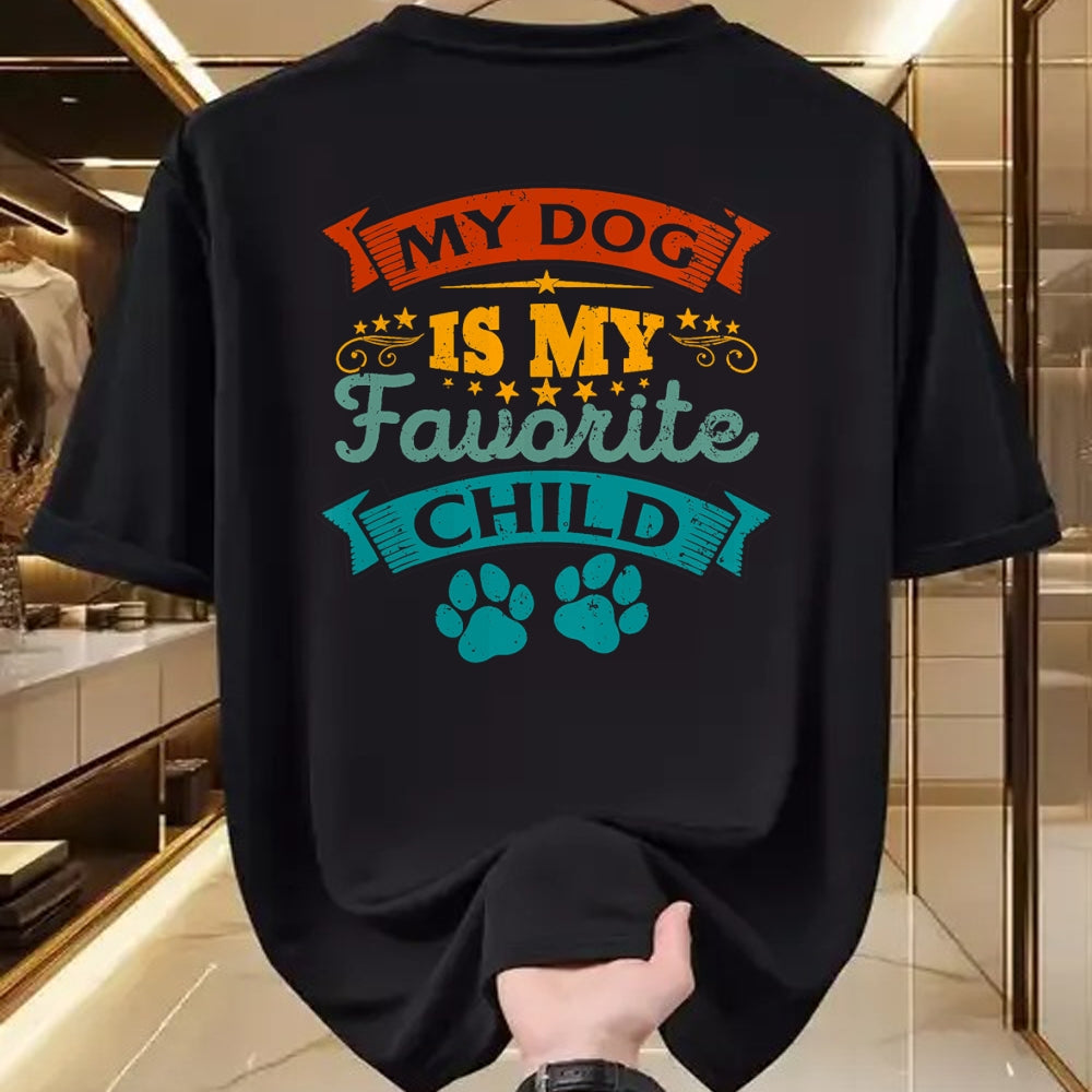 Dog Love Shirt, Dog Lover Gift T-Shirt/Hoodie/Sweatshirt HLT00 - My Dog Is My Favorite Child Funny Family Humor Mom Dad T-Shirt