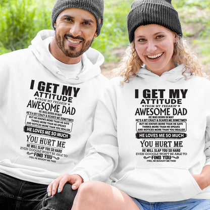 May - I GET MY ATTITUDE FROM MY FREAKIN' AWESOME DAD - Gift for Son and Daughter From Dad - HLT05 (SKU-TDD-05)