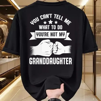 Best Grandpa Shirt, Proud Grandpa Unisex T-Shirt/Hoodie/Sweatshirt HLT00 - You can't Tell me what to do You're not my Granddaughter T-Shirt (8)