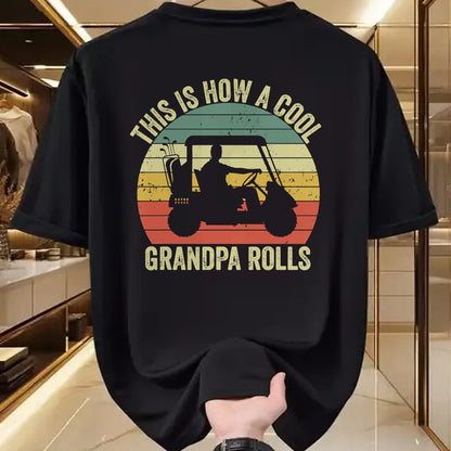 Best Grandpa Shirt, Proud Grandpa Unisex T-Shirt/Hoodie/Sweatshirt HLT00 - This Is How A Cool Grandpa Rolls Vintage Golf Dad Grandpa T-Shirt