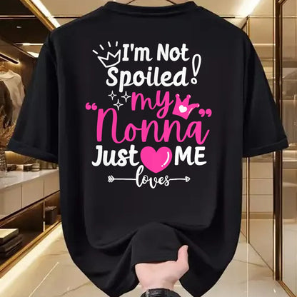 Best Wife Shirt, Wife and Husband Unisex T-Shirt/Hoodie/Sweatshirt HLT00 - I'm Not Spoiled My Nonna Just Loves Me a Team Girls Matching T-Shirt