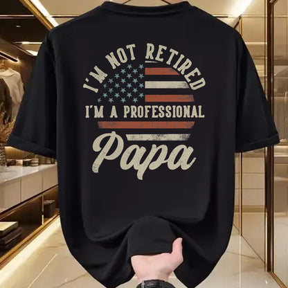 Best Grandpa Shirt, Proud Grandpa Unisex T-Shirt/Hoodie/Sweatshirt HLT00 -I'm Not Retired I'm A Professional Papa Funny Retirement T-Shirt