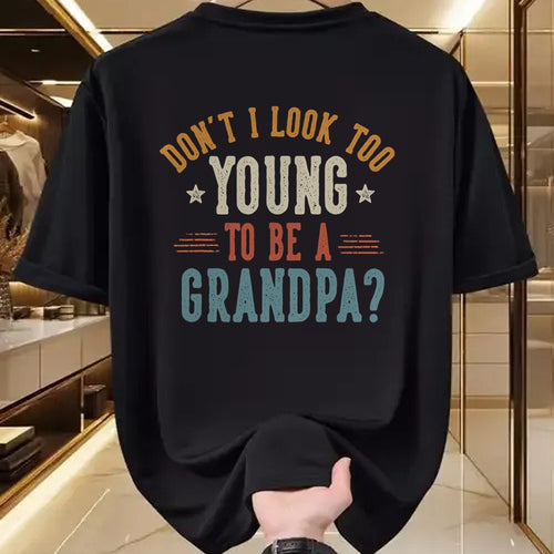 Best Grandpa Shirt, Proud Grandpa Unisex T-Shirt/Hoodie/Sweatshirt HLT00 - Don't I Look Too Young to Be A Grandpa Father's Day Papa T-Shirt (2)