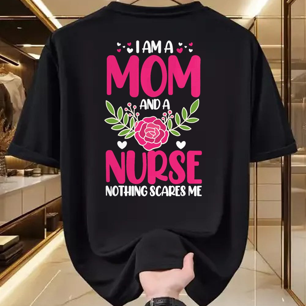Funny Nurse Shirt, Nurse Unisex T-Shirt/Hoodie/Sweatshirt HLT00 - I Am A Mom And An Nurse Nothing Scares Me T-Shirt