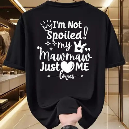 Best Wife Shirt, Wife and Husband Unisex T-Shirt/Hoodie/Sweatshirt HLT00 - I'm Not Spoiled My MawMaw Just Loves Me a Team Boys Matching T-Shirt