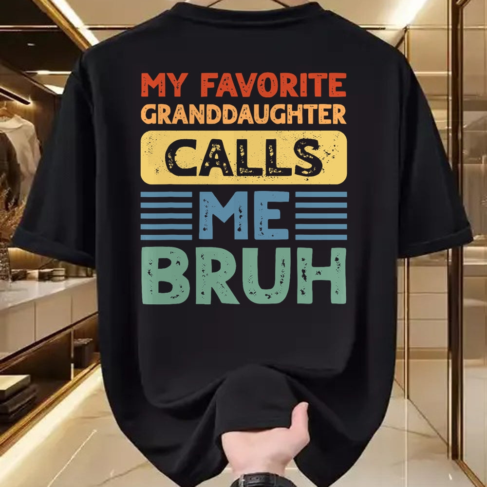 Best Grandpa Shirt, Proud Grandpa Unisex T-Shirt/Hoodie/Sweatshirt HLT00 - My Favorite Granddaughter Calls Me Bruh for Grandpa Grandma T-Shirt