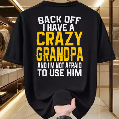 Best Grandpa Shirt, Proud Grandpa Unisex T-Shirt/Hoodie/Sweatshirt HLT00 -Back Off I Have A Crazy Grandpa Granddaughter Gift Shirt