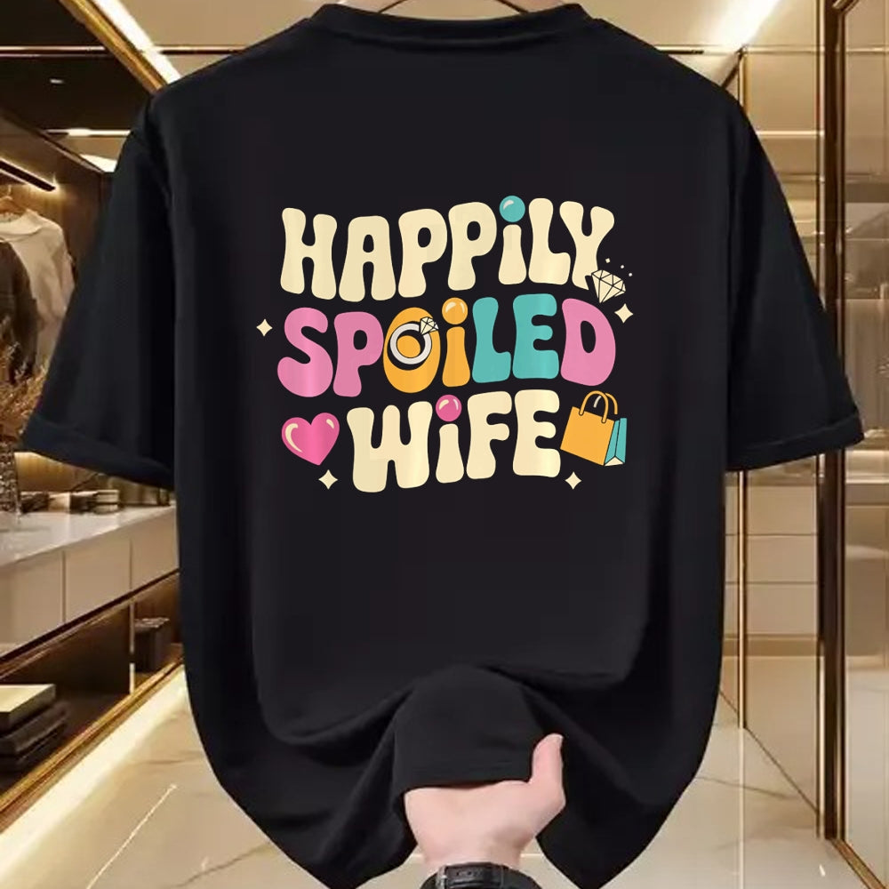 Best Wife Shirt, Wife and Husband Unisex T-Shirt/Hoodie/Sweatshirt HLT00 - Gift for wife T shirt, spoiled wife   Spoiled Wife Husband Happily Spoiled Wife Sweatshirt