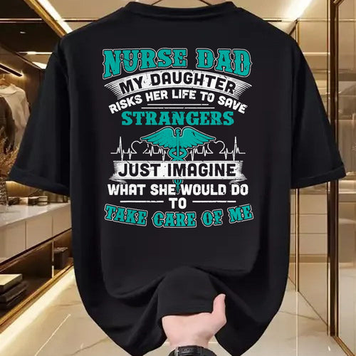 Funny Nurse Shirt, Nurse Unisex T-Shirt/Hoodie/Sweatshirt HLT00 - Nurse Dad - My Daughter Risks Her Life Tshirt T-Shirt