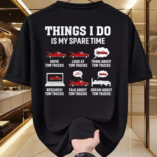 Best Truck Driver Life Shirt, Funny Trucker UnisexT-Shirt/Hoodie/Sweatshirt HLT00 - Tow Truck Driver Towing Operator Things I Do Funny Tow Truck T-Shirt