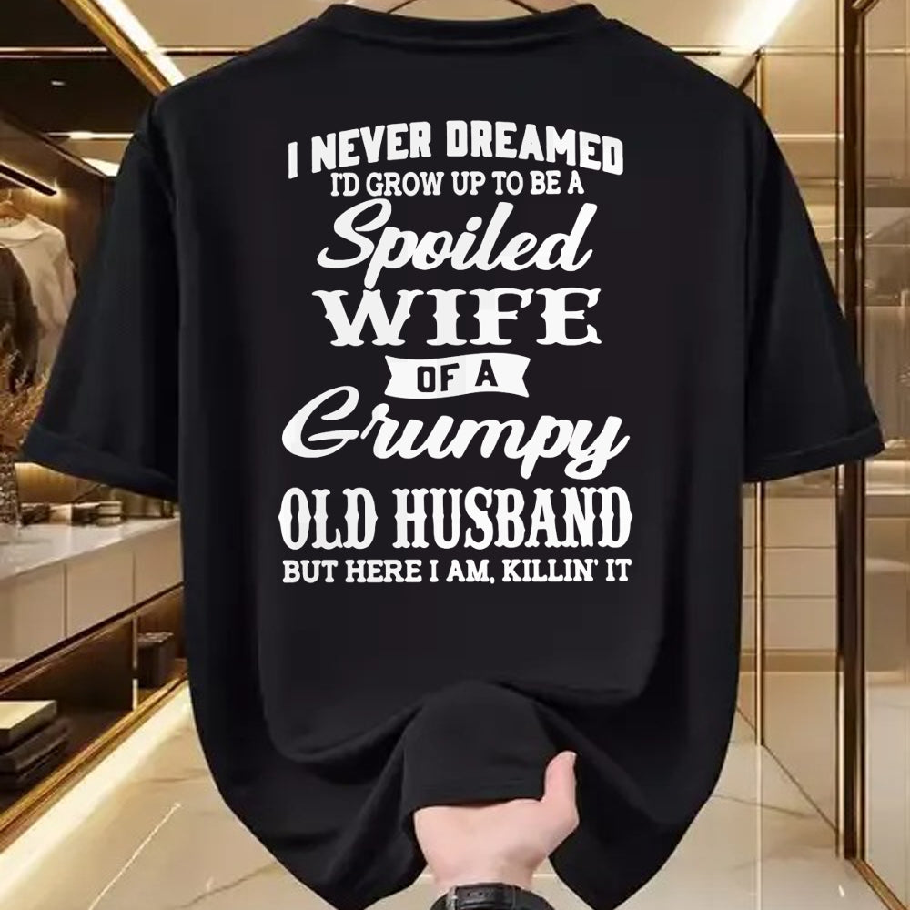 Best Wife Shirt, Wife and Husband Unisex T-Shirt/Hoodie/Sweatshirt HLT00 - Gift for wife T shirt, spoiled wife   I Never Dreamed I'd Grow Up To Be A Spoiled Wife Sweatshirt (1)