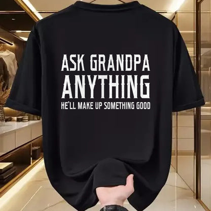 Best Grandpa Shirt, Proud Grandpa Unisex T-Shirt/Hoodie/Sweatshirt HLT00 - Ask Grandpa Anything He'll Make Up Something Good Fathers T-Shirt
