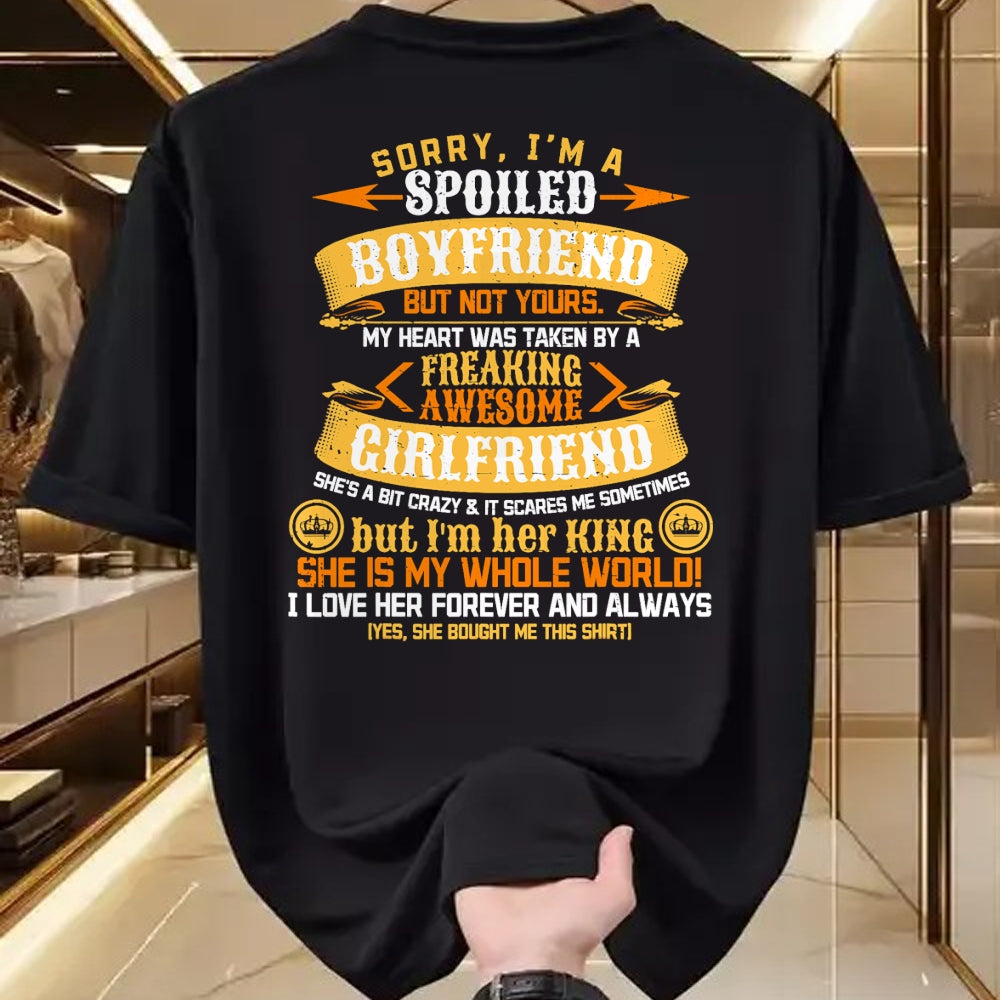 Best Wife Shirt, Wife and Husband Unisex T-Shirt/Hoodie/Sweatshirt HLT00 - Sorry I'm A Spoiled Boyfriend by Freaking Awesome Girlfriend T-Shirt