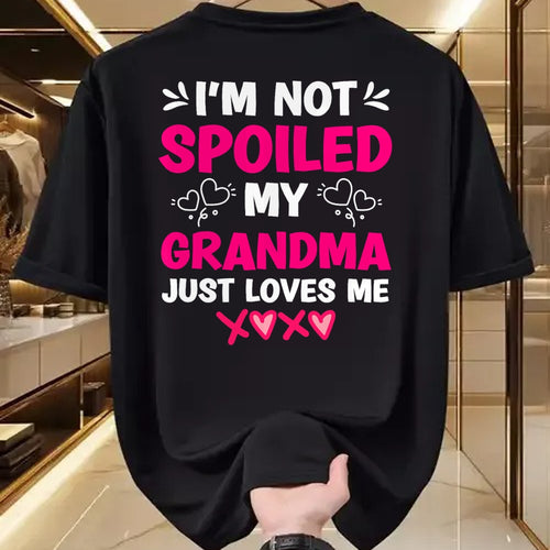 Best Grandpa Shirt, Proud Grandpa Unisex T-Shirt/Hoodie/Sweatshirt HLT00 -I'm Not Spoiled My Grandma Just Loves Me Granddaughter Girls T-Shirt