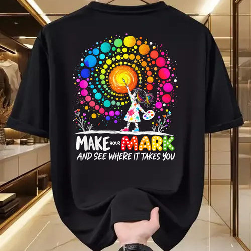 Best Teacher Shirt, Funny Teacher UnisexT-Shirt/Hoodie/Sweatshirt HLT00 - Make Your Mark Dot Day Happy Dot Day Polka Dot Art Teacher T-Shirt