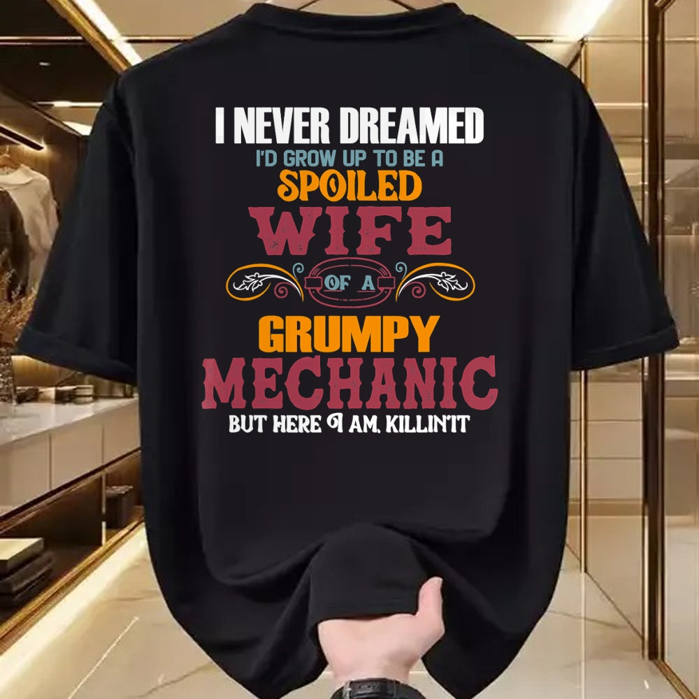 Best Wife Shirt, Wife and Husband Unisex T-Shirt/Hoodie/Sweatshirt HLT00 - Gift for wife T shirt, spoiled wife   I Never Dreamed I'd Grow Up To Be a Spoiled Wife of a Grumpy T (2)