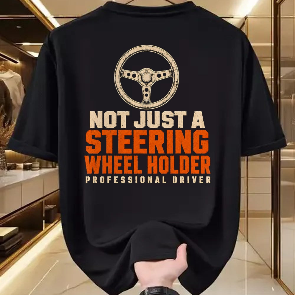 Best Truck Driver Life Shirt, Funny Trucker UnisexT-Shirt/Hoodie/Sweatshirt HLT00 - Trucker Not Just A Steering Wheel Holder Truck Driver T-Shirt