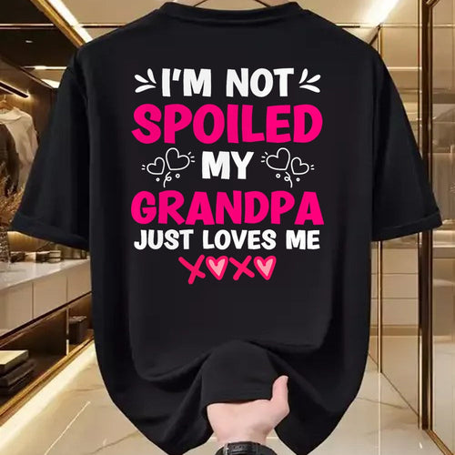 Best Wife Shirt, Wife and Husband Unisex T-Shirt/Hoodie/Sweatshirt HLT00 - I'm Not Spoiled My Grandpa Just Loves Me Granddaughter Girls T-Shirt