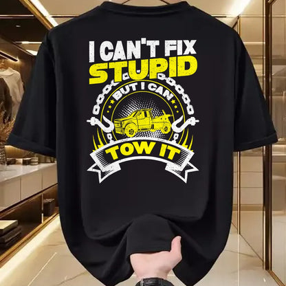 Best Truck Driver Life Shirt, Funny Trucker UnisexT-Shirt/Hoodie/Sweatshirt HLT00 - Tow Truck Driver Wrecker I Can't Fix Stupid But I Can Tow It T-Shirt