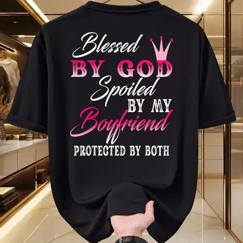 Best Wife Shirt, Wife and Husband Unisex T-Shirt/Hoodie/Sweatshirt HLT00 - Blessed By God Spoiled By My Boyfriend Protected By Both T-Shirt
