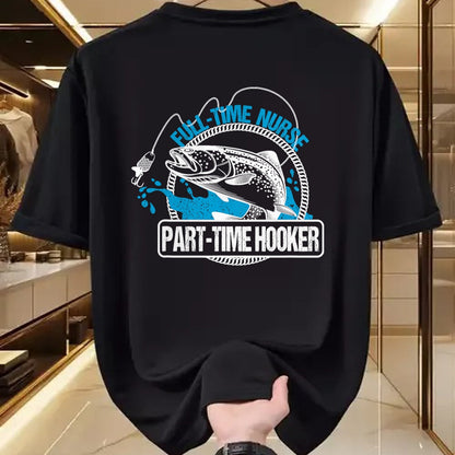 Funny Nurse Shirt, Nurse Unisex T-Shirt/Hoodie/Sweatshirt HLT00 - Full Time Nurse Part Time Hooker T-Shirt Fishing Nurses Tee T-Shirt