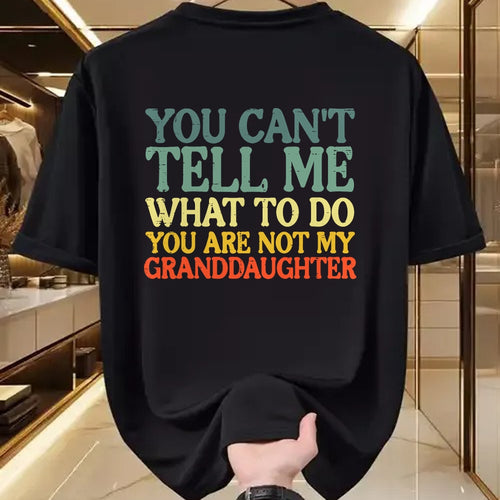 Best Grandpa Shirt, Proud Grandpa Unisex T-Shirt/Hoodie/Sweatshirt HLT00 -Cant Tell Me What To Do Granddaughter Funny Grandma Grandpa T-Shirt (1)