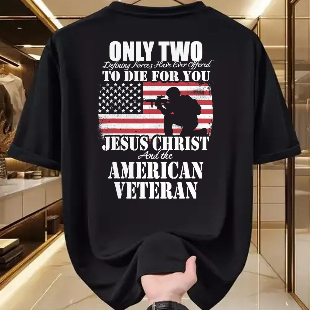 Proud Veteran Shirt, Funny Veteran UnisexT-Shirt/Hoodie/Sweatshirt HLT00 - Two Died for You Jesus and American Veteran Memorial Gift T-Shirt Small