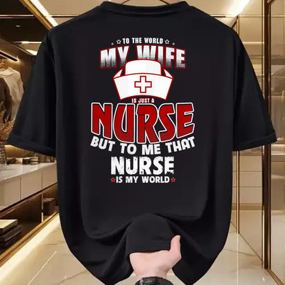 Funny Nurse Shirt, Nurse Unisex T-Shirt/Hoodie/Sweatshirt HLT00 - To the world my wife is just a nurse Tee Shirt