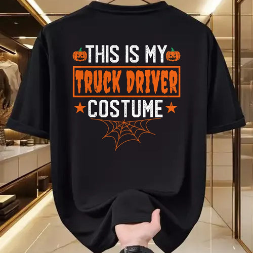 Best Truck Driver Life Shirt, Funny Trucker UnisexT-Shirt/Hoodie/Sweatshirt HLT00 - This is My Truck Driver Costume Funny Halloween T-Shirt