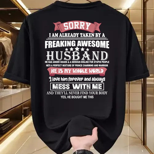 Best Wife Shirt, Wife and Husband Unisex T-Shirt/Hoodie/Sweatshirt HLT00 - Sorry I Am Already Taken By A Freaking Awesome Husband Funny T-Shirt