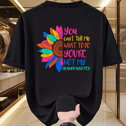 Best Grandpa Shirt, Proud Grandpa Unisex T-Shirt/Hoodie/Sweatshirt HLT00 - You Can't Tell Me What To Do You're Not My Granddaughter T-Shirt (5)