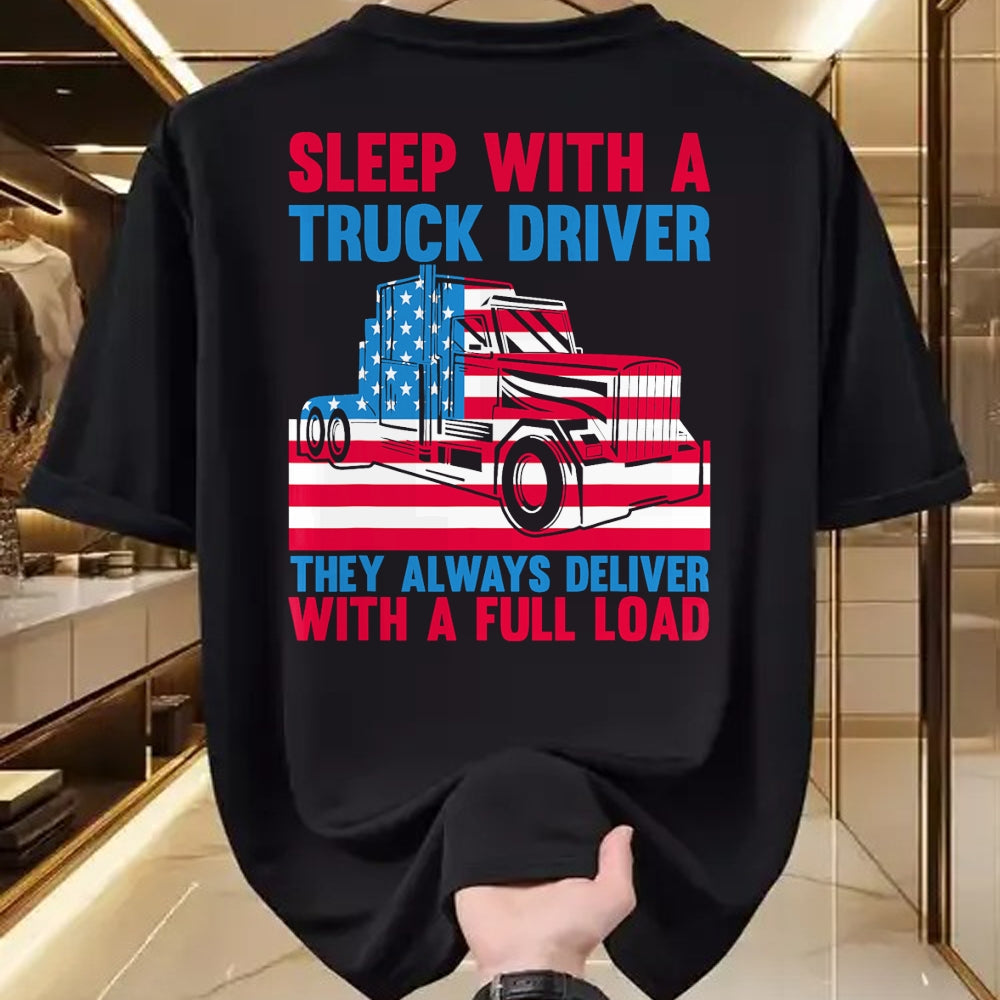 Best Truck Driver Life Shirt, Funny Trucker UnisexT-Shirt/Hoodie/Sweatshirt HLT00 - Sleep With A Truck Driver They Always Deliver Funny Trucker T-Shirt
