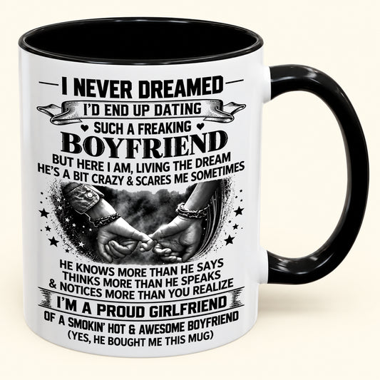 I’M A PROUD GIRLFRIEND OF A SMOKIN’ HOT & AWESOME BOYFRIEND - FUNNY CHRISTMAS 2026 - GIFT ACCENT COFFEE MUG - HLT00 (SKU2610-615)