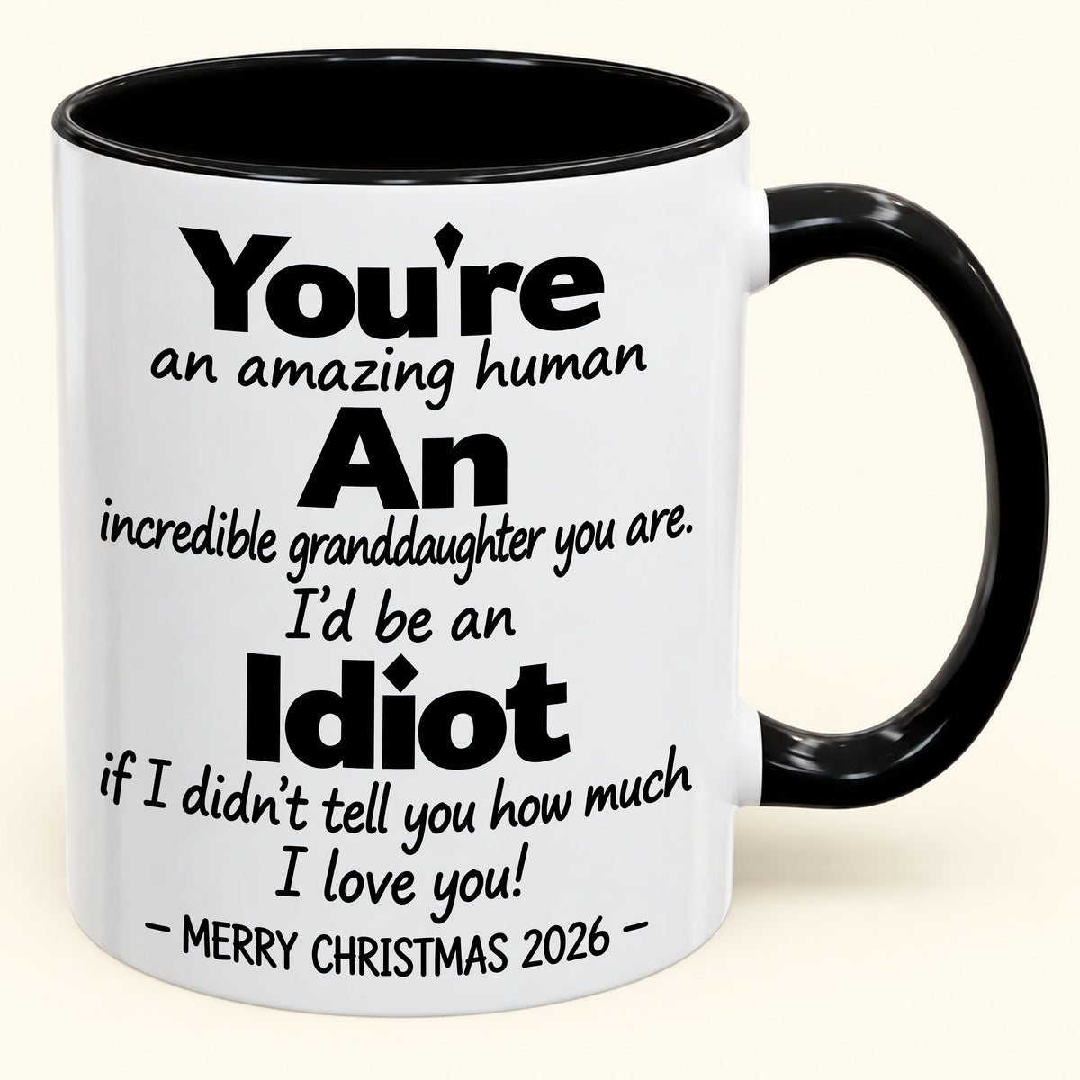 You're An Amazing Human, An Incredible Granddaughter You Are - Funny Christmas 2026 Gift Accent Coffee Mug - HLT00 (SKU2610-965)