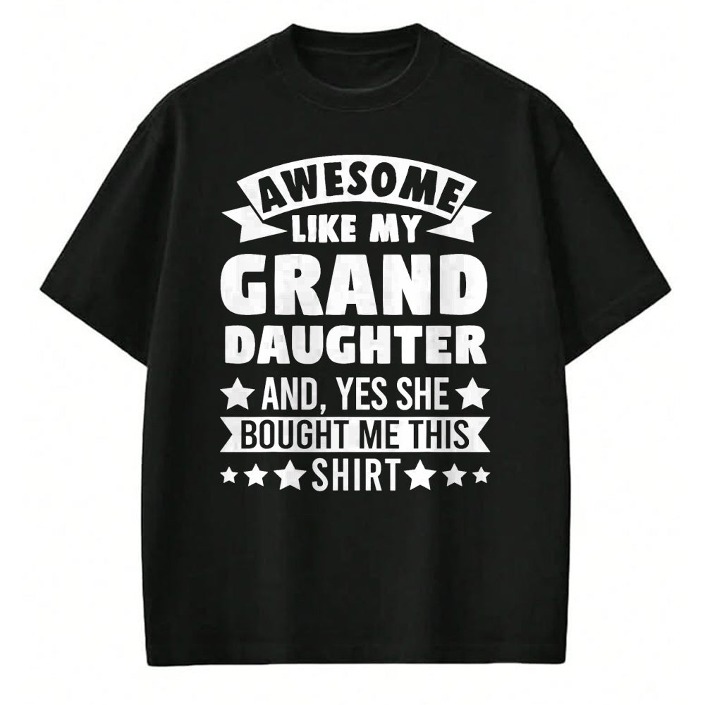 Best Grandpa Shirt, Proud Grandpa Unisex T-Shirt/Hoodie/Sweatshirt HLT00 - Awesome like my Granddaughter Grandpa Grandad T-Shirt