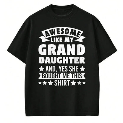 Best Grandpa Shirt, Proud Grandpa Unisex T-Shirt/Hoodie/Sweatshirt HLT00 - Awesome like my Granddaughter Grandpa Grandad T-Shirt