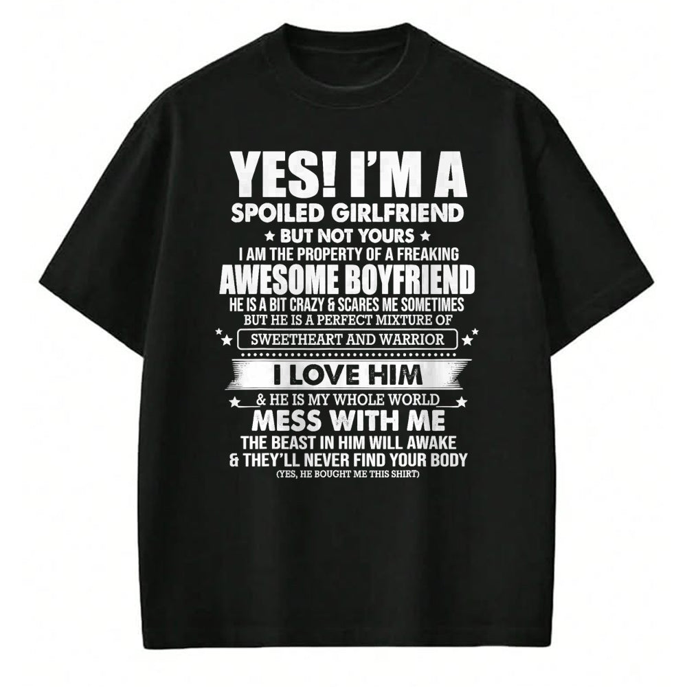 Best Wife Shirt, Wife and Husband Unisex T-Shirt/Hoodie/Sweatshirt HLT00 - Yes I'm a spoiled girlfriend of a freaking awesome boyfriend T-Shirt