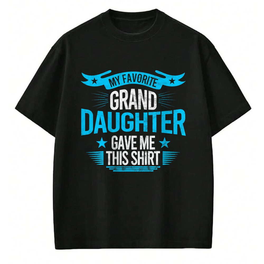Best Grandpa Shirt, Proud Grandpa Unisex T-Shirt/Hoodie/Sweatshirt HLT00 - My Favorite Granddaughter Gave Me Grandparent T shirt gift T-Shirt (1)