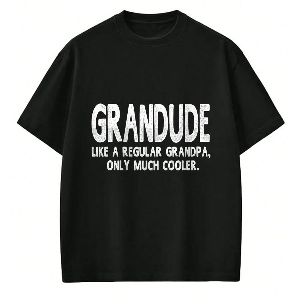 Best Grandpa Shirt, Proud Grandpa Unisex T-Shirt/Hoodie/Sweatshirt HLT00 - Grandude Definition Like Regular Grandpa Only Cooler Funny T-Shirt