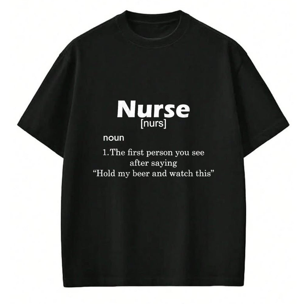 Funny Nurse Shirt, Nurse Unisex T-Shirt/Hoodie/Sweatshirt HLT00 -Funny Nurse Definition T Shirt Hold My Beer T-Shirt