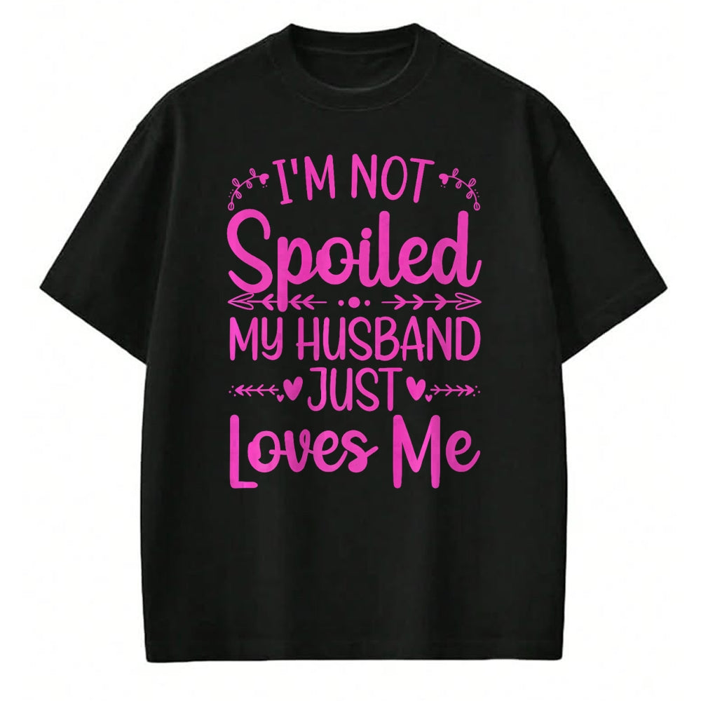 Best Wife Shirt, Wife and Husband Unisex T-Shirt/Hoodie/Sweatshirt HLT00 - Gift for wife T shirt, spoiled wife   Funny Spoiled Wife Art For Women Girls Husband Spoiled Wife Pr (15)