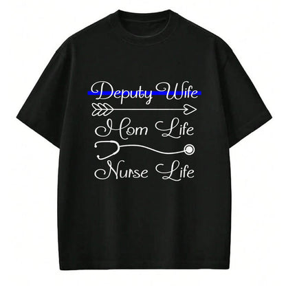 Funny Nurse Shirt, Nurse Unisex T-Shirt/Hoodie/Sweatshirt HLT00 - Deputy Wife Mom Life Nurse Life Premium T-Shirt