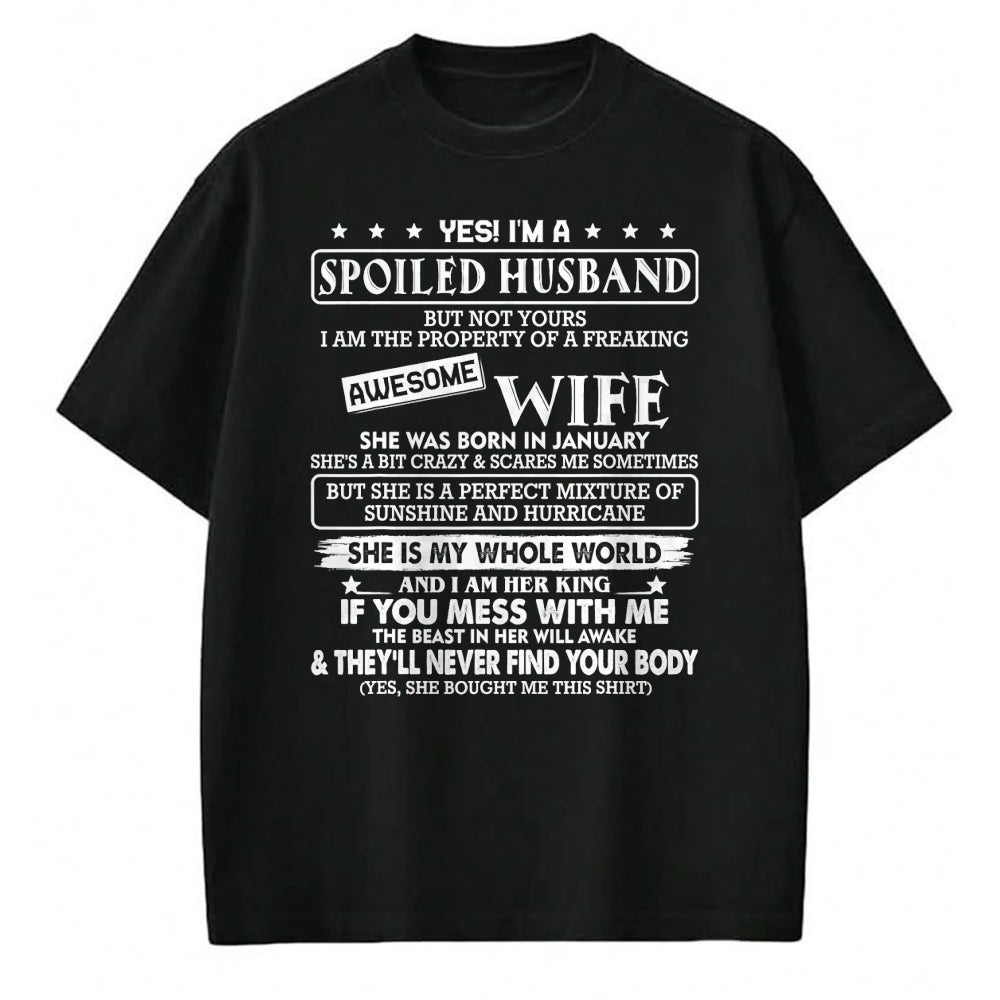 Best Husband Shirt, Wife and Husband Unisex T-Shirt/Hoodie/Sweatshirt HLT00 - I_m a spoiled husband awesome wife SHE WAS BORN IN JANUARY T-Shirt