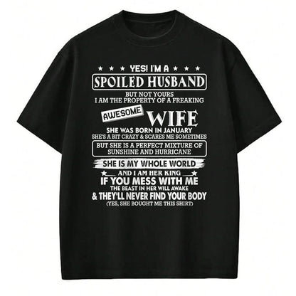 Best Husband Shirt, Wife and Husband Unisex T-Shirt/Hoodie/Sweatshirt HLT00 - I_m a spoiled husband awesome wife SHE WAS BORN IN JANUARY T-Shirt