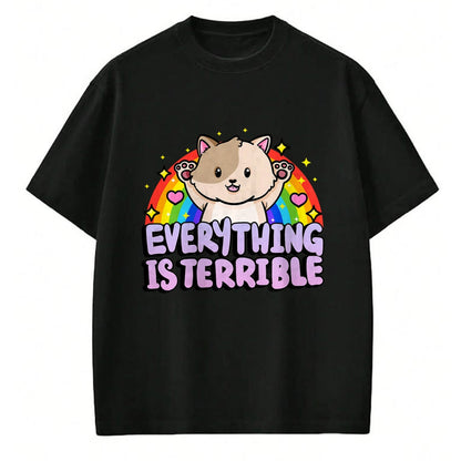 Cat Love Shirt, Funny Cat Lover Gift UnisexT-Shirt/Hoodie/Sweatshirt HLT00 - Everything is Terrible Sarcasm Rainbow Kitten Cute Cat T-Shirt