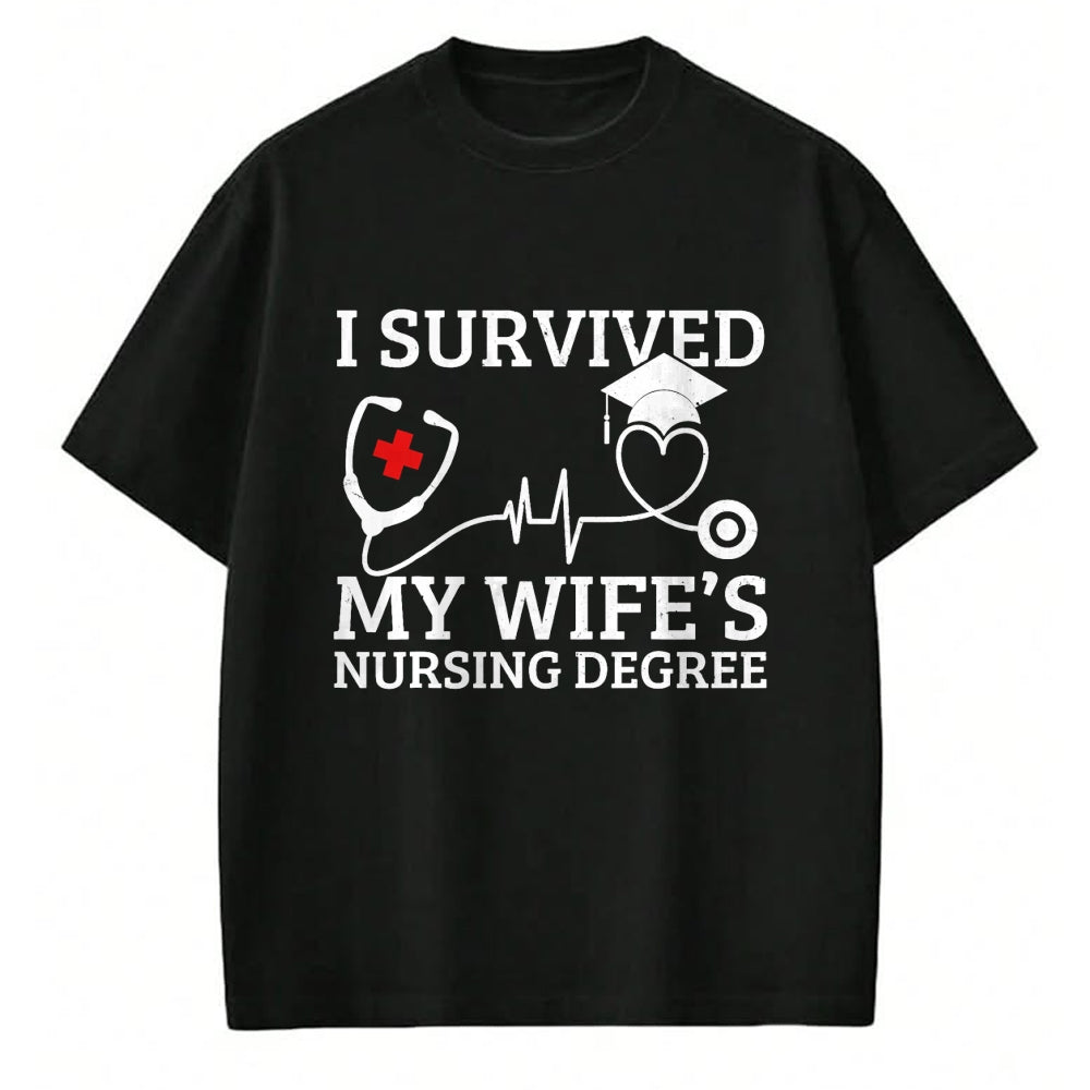 Funny Nurse Shirt, Nurse Unisex T-Shirt/Hoodie/Sweatshirt HLT00 - I Survived My Wife's Nursing Degree, Proud Husband Nurse T-Shirt (1)