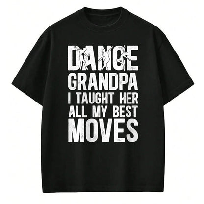 Best Grandpa Shirt, Proud Grandpa Unisex T-Shirt/Hoodie/Sweatshirt HLT00 - Dance Grandpa Funny Grandpa Of A Dancer Grandfather T-Shirt