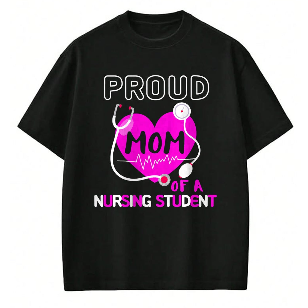 Funny Nurse Shirt, Nurse Unisex T-Shirt/Hoodie/Sweatshirt HLT00 - Proud Mom of A Nursing Student Nurse Medical Family School T-Shirt