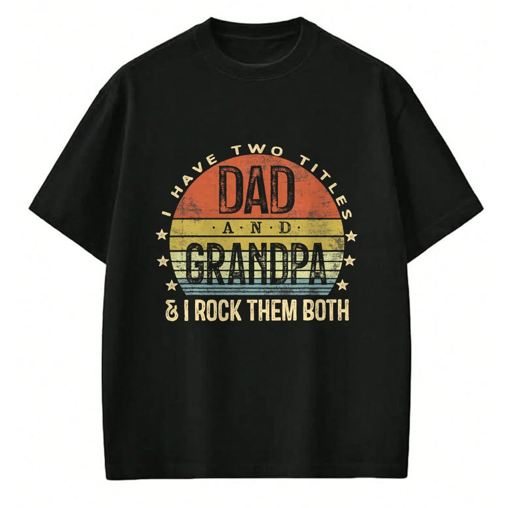 Best Grandpa Shirt, Proud Grandpa Unisex T-Shirt/Hoodie/Sweatshirt HLT00 - I Have Two Titles Dad And Grandpa I Rock Them Both Vintage T-Shirt (1)