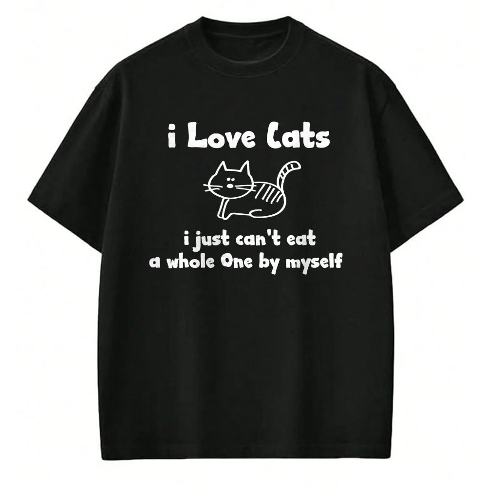 Cat Love Shirt, Funny Cat Lover Gift UnisexT-Shirt/Hoodie/Sweatshirt HLT00 - I Love Cats I just cant eat a whole one T-Shirt